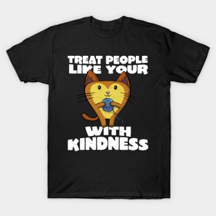 Treat people with kindness funny cat T-Shirt